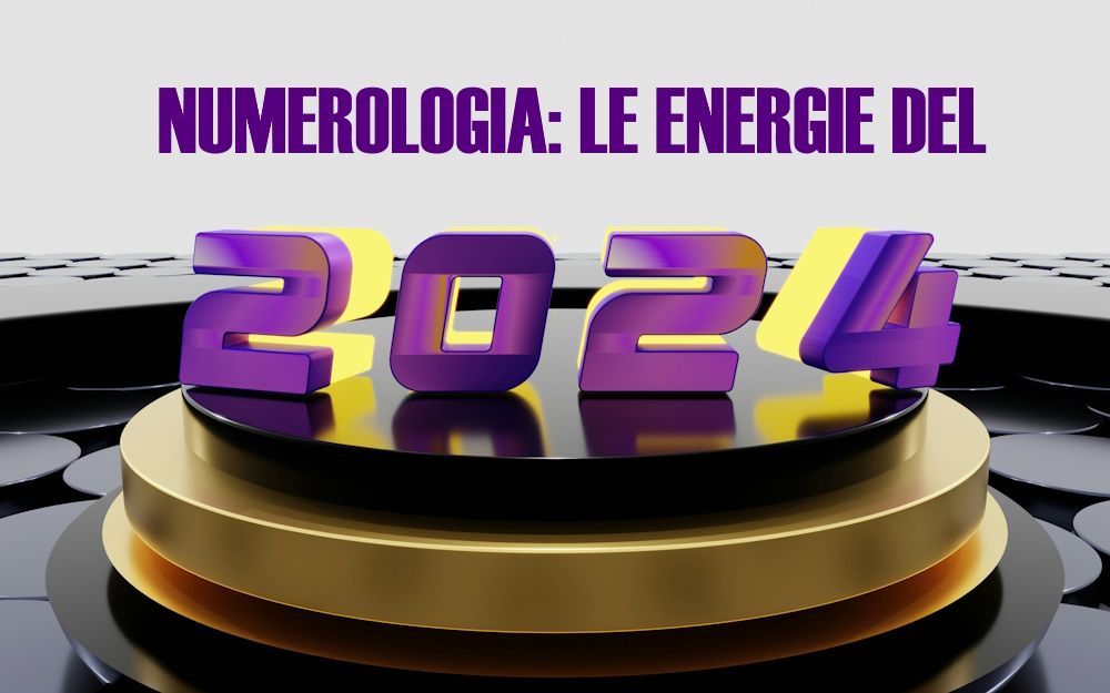 NUMEROLOGIA: LE ENERGIE DEL 2024